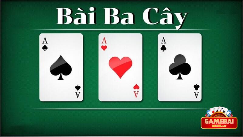 Giới thiệu tổng quan game bài ba cây